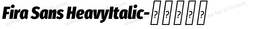 Fira Sans HeavyItalic字体转换